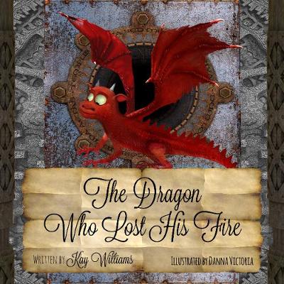 Book cover for The Dragon Who Lost His Fire