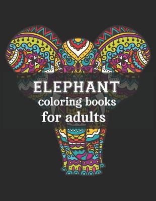 Book cover for Elephant Coloring Books For Adults