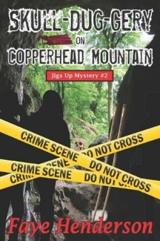 Cover of Skull-Dug-gery on Copperhead Mountain