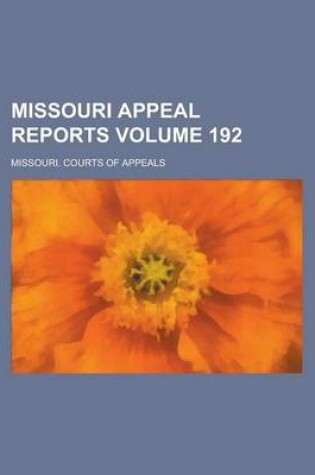 Cover of Missouri Appeal Reports Volume 192