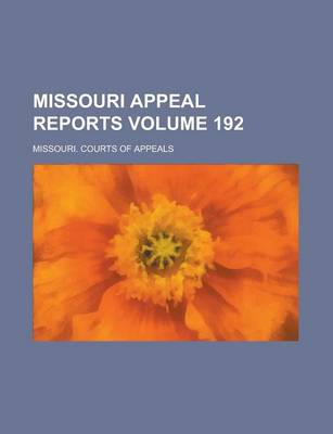 Book cover for Missouri Appeal Reports Volume 192