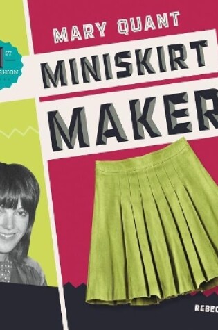 Cover of Mary Quant: Miniskirt Maker