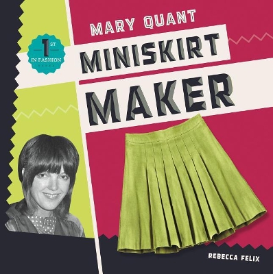 Book cover for Mary Quant: Miniskirt Maker