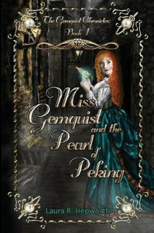 Miss Gemquist and the Pearl of Peking