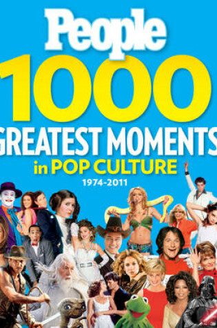 Cover of People 1000 Greatest Moments in Pop Culture