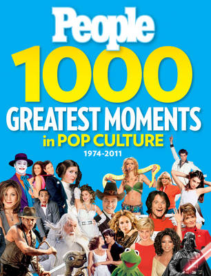 Book cover for People 1000 Greatest Moments in Pop Culture