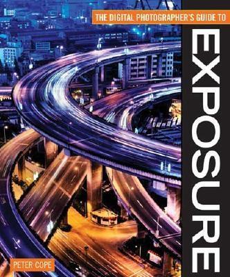 Book cover for The Digital Photographer's Guide to Exposure