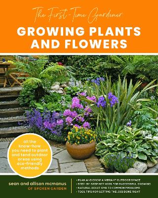 Book cover for The First-Time Gardener: Growing Plants and Flowers