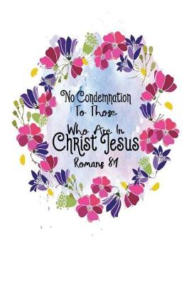 Book cover for No Condemnation to Those Who Are in Christ Jesus