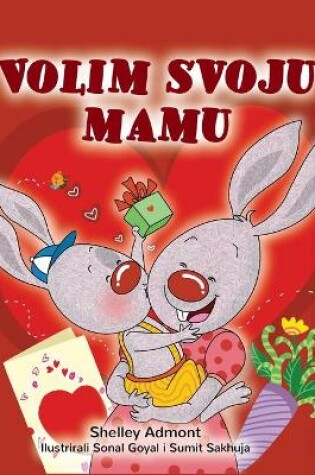 Cover of I Love My Mom (Croatian Children's Book)