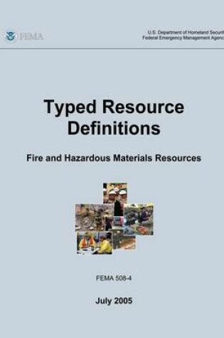Cover of Typed Resource Definitions - Fire and Hazardous Materials Resources (FEMA 508-4 / July 2005)
