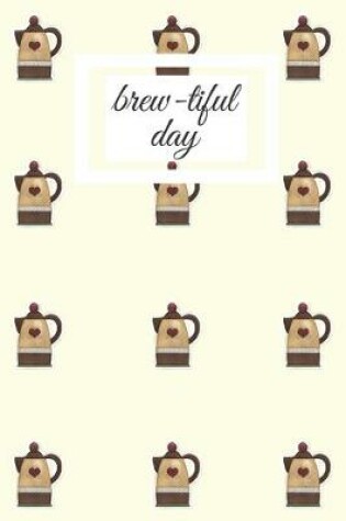 Cover of brew-tiful day