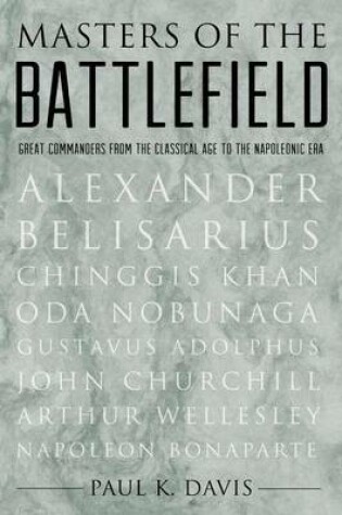 Cover of Masters of the Battlefield: Great Commanders from the Classical Age to the Napoleonic Era