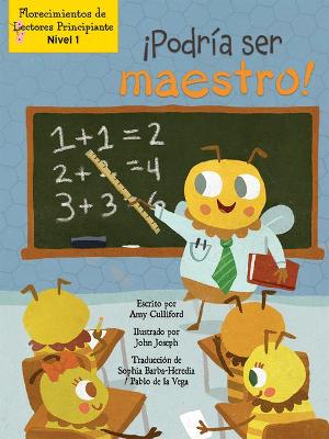 Book cover for ¡Podría Ser Maestro! (I Could Bee a Teacher!)