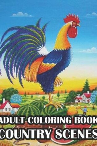 Cover of Adult Coloring Book Country Scenes