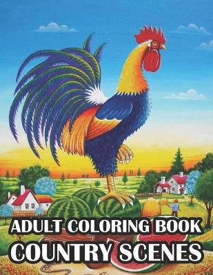 Book cover for Adult Coloring Book Country Scenes