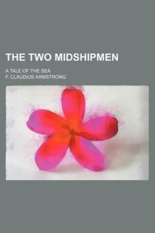 Cover of The Two Midshipmen; A Tale of the Sea