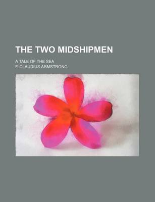 Book cover for The Two Midshipmen; A Tale of the Sea
