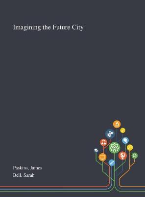 Book cover for Imagining the Future City