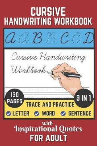 Cover of Cursive Handwriting Workbook For Adult with Inspirational Quotes