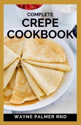 Book cover for Complete Crepe Cookbook