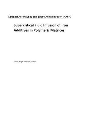 Book cover for Supercritical Fluid Infusion of Iron Additives in Polymeric Matrices