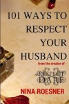 Book cover for 101 Ways to Respect Your Husband