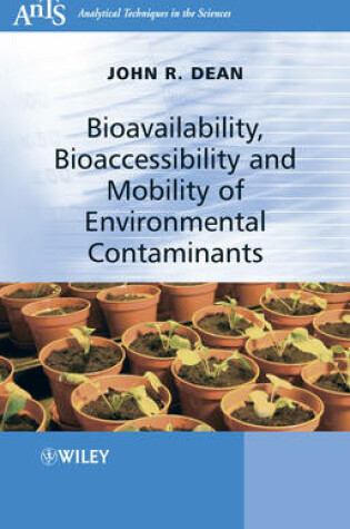 Cover of Bioavailability, Bioaccessibility and Mobility of Environmental Contaminants