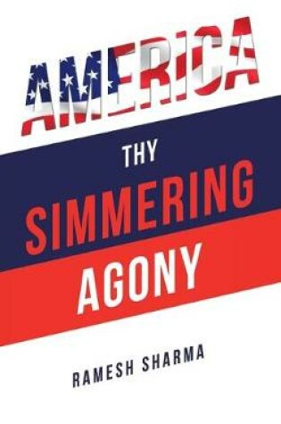Cover of America Thy Simmering Agony