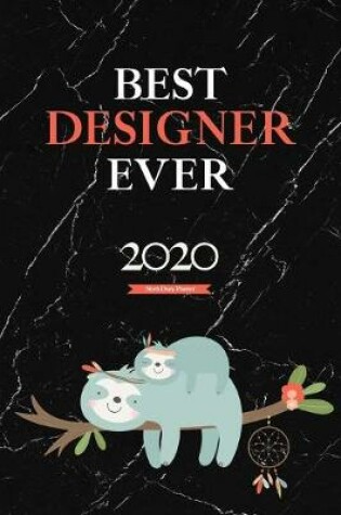 Cover of Best Designer Ever 2020 Sloth Diary Planner