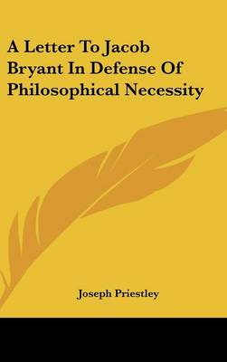 Book cover for A Letter to Jacob Bryant in Defense of Philosophical Necessity