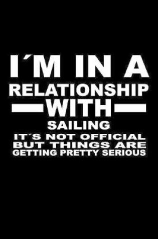 Cover of I'm In A Relationship with SAILING It's not Official But Things Are Getting Pretty Serious