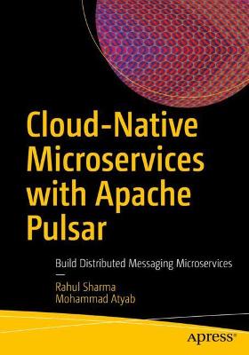 Book cover for Cloud-Native Microservices with Apache Pulsar