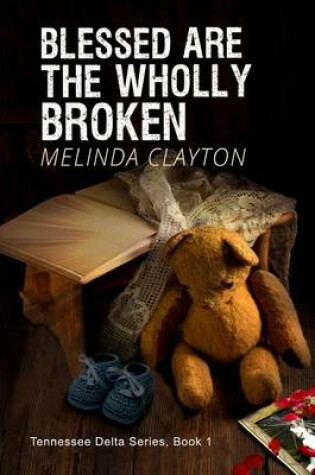 Cover of Blessed Are the Wholly Broken