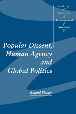 Cover of Popular Dissent, Human Agency and Global Politics
