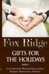 Book cover for Fox Ridge, Gifts for the Holidays, Book 5