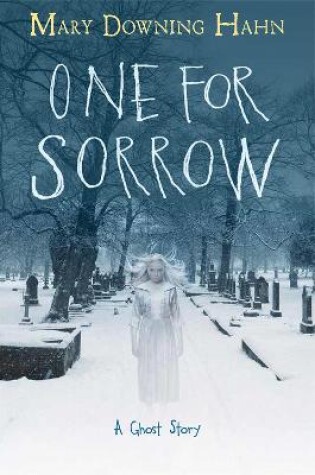 Cover of One for Sorrow: A Ghost Story
