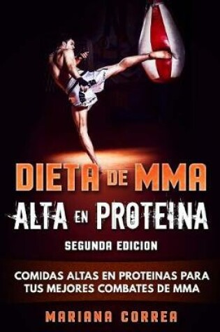 Cover of DIETA De MMA ALTA EN PROTEINA SEGUNDA EDICION