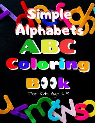 Book cover for Simple Alphabets ABC Coloring Book