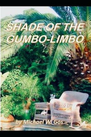 Cover of The Shade of the Gumbo-Limbo