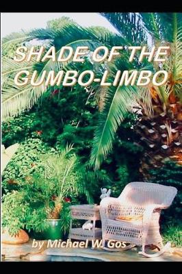 Book cover for The Shade of the Gumbo-Limbo