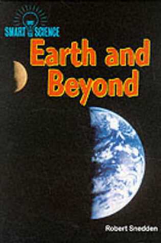 Cover of Smart Science: Earth and Beyond       (Cased)