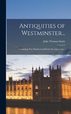 Book cover for Antiquities of Westminster...