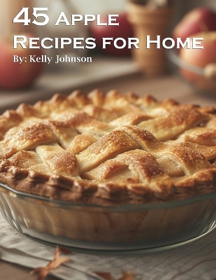 Book cover for 45 Apple Recipes for Home