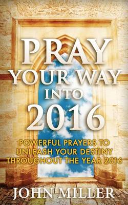 Book cover for Pray Your Way Into 2016