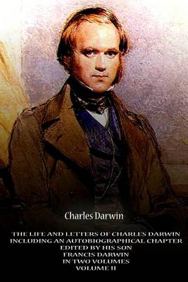 Book cover for The Life And Letters Of Charles Darwin Including An Autobiographical Chapter Edi