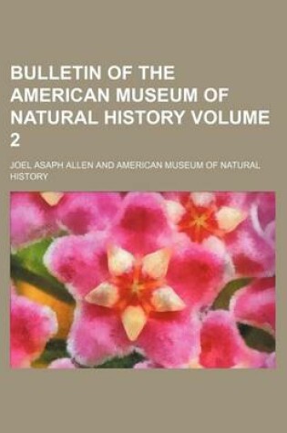 Cover of Bulletin of the American Museum of Natural History Volume 2