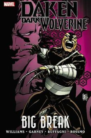 Cover of Daken: Dark Wolverine: Big Break