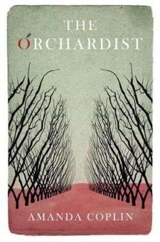 Cover of The Orchardist