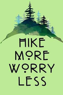 Book cover for Hike More Worry Less